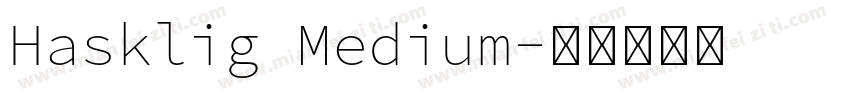 Hasklig Medium字体转换